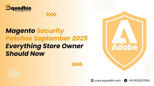 Magento Security Patches September 2025: What to Know