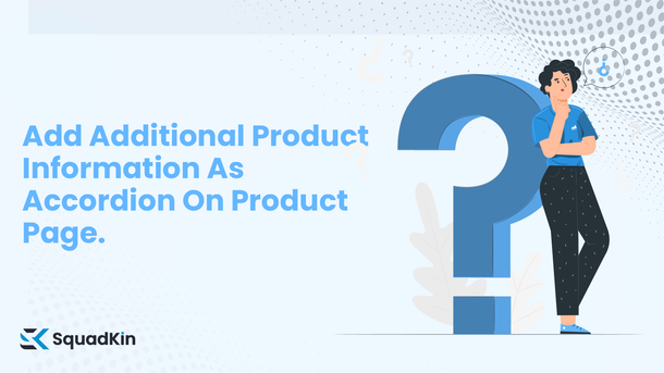 Squadkin Technologies Pvt Ltd | Shopify Development Agency | FAQ App